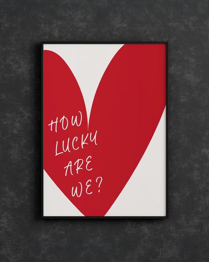 How Lucky Are We - Minimalist Red