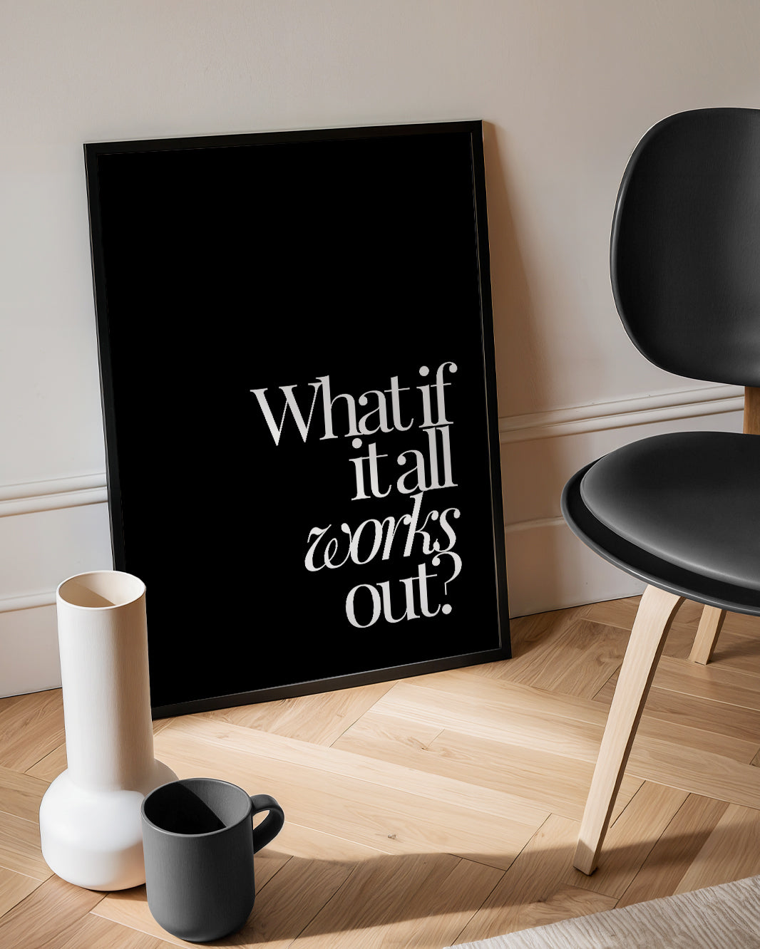 What If It All Works Out - Inspirational Wall Art